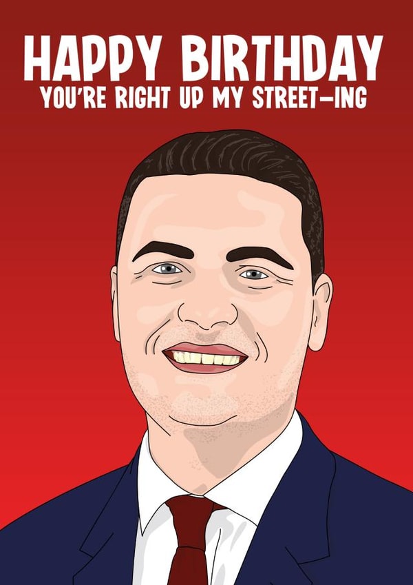 Funny Birthday Card - You're Up My Streeting - Health Secretary Wes Streeting created by Blind Faith