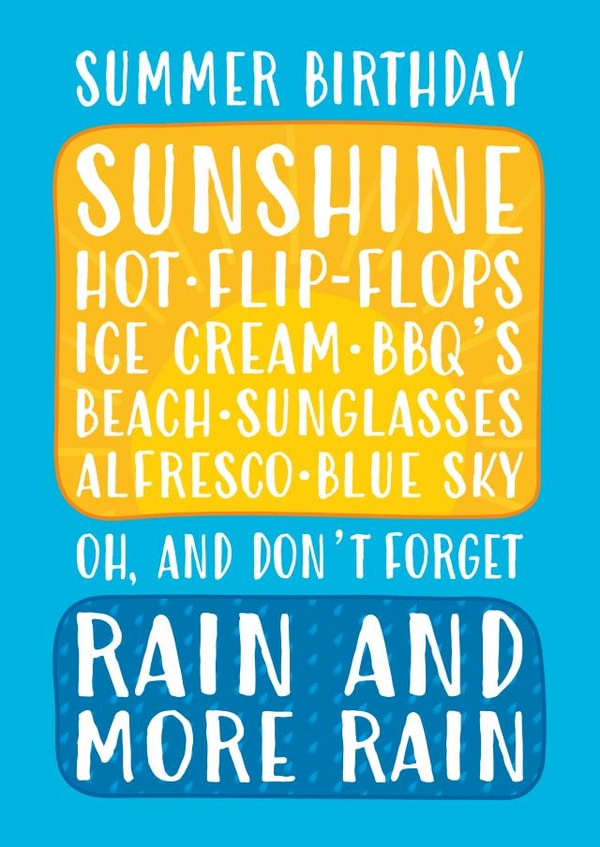 Funny Birthday Card - Summer Birthdays - Sunshine, Flip-Flops, BBQ's, Rain! created by Gellie Design