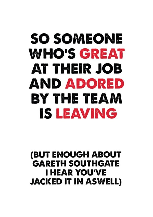 Funny Leaving Card - Gareth Southgate Leaving - England Football created by MOJO Creative Studio