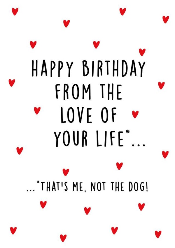Funny birthday card - partner, love of life, from the dog created by Kind of Simple Designs