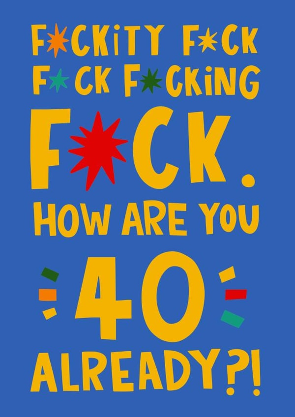 Funny 40th Birthday Card - Fuckity Fuck - Typography created by Lucy Maggie Designs