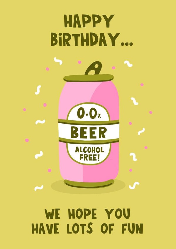 Funny Birthday Card for Sober Celebrations - Alcohol Free Beer created by Lucy Maggie Designs