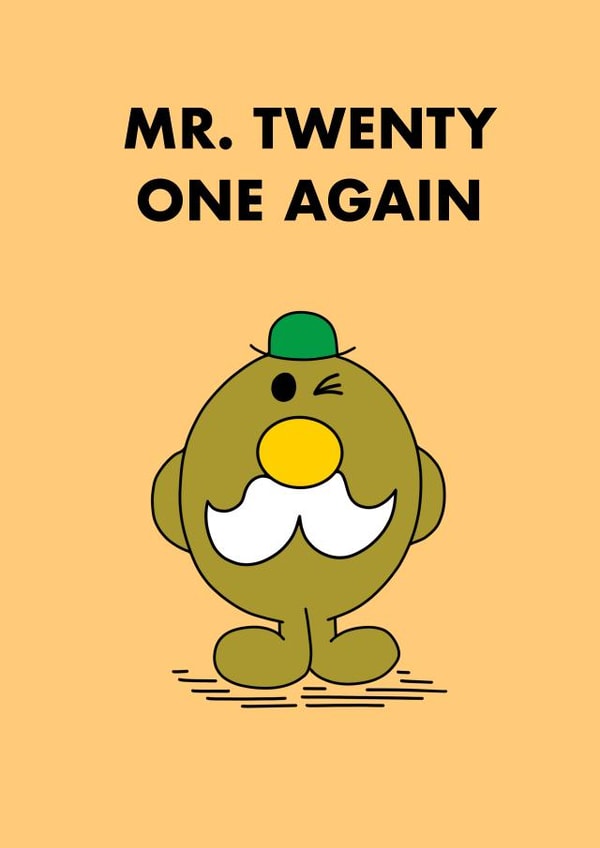 Funny Birthday Card - Mr. Slow - Mr. Men - Twenty One Again created by Mr. Men