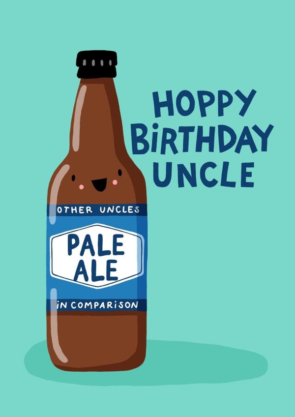 Cute Birthday Card - Pale Ale - For Uncle created by Nicola Watson