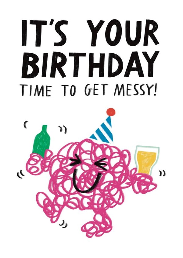Funny Mr.Men Birthday Card - Time To Get Messy! Boozy Celebrations - Mr. Messy created by Mr. Men