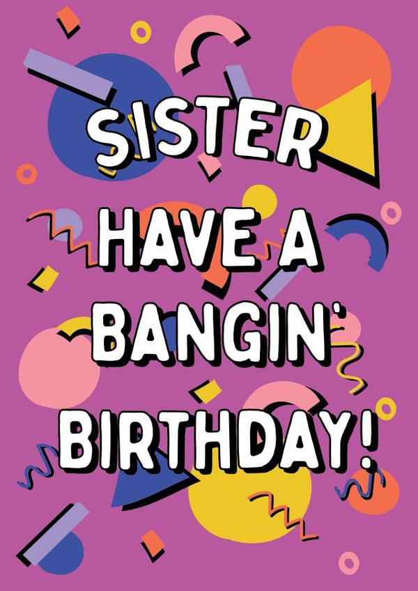 Have A Bangin' Birthday - Sister Birthday Card created by @Laura Lonsdale Designs