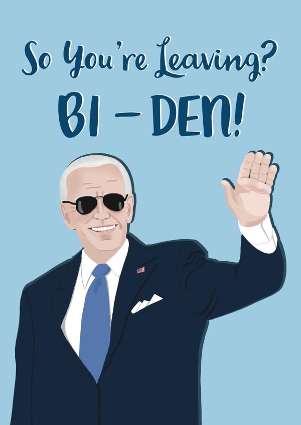 Joe Biden Leaving Card - New Job - Retirement -Funny Greeting Card created by @PoppyCardDesigns