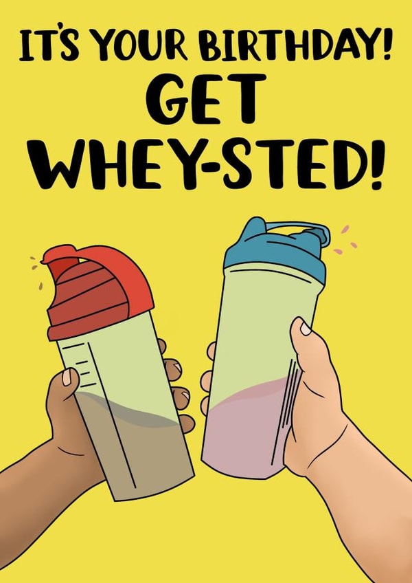 Funny Gym Birthday Card For Him - Get Whey-sted! created by Doris Dishcloth
