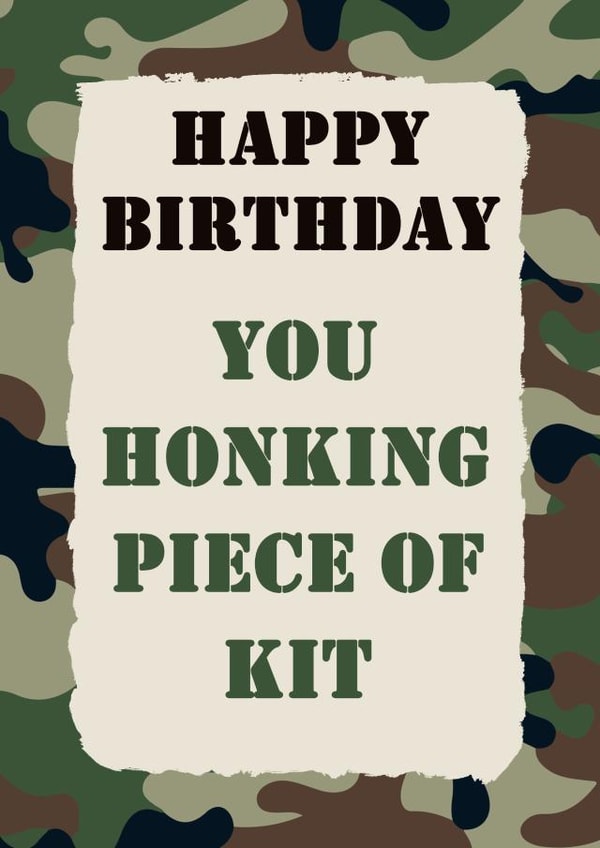 Funny Military Card - Camouflage Design- You Honking Piece Of Kit created by Jolly Ginger Cards