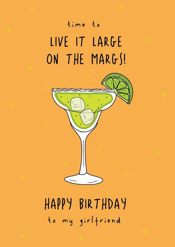 Happy Birthday Girlfriend - Margarita Birthday Card created by @Laura Lonsdale Designs