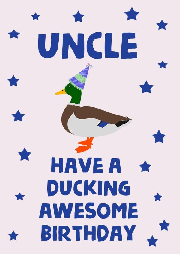 Uncle Birthday Ducking Awesome Birthday Card created by tea please