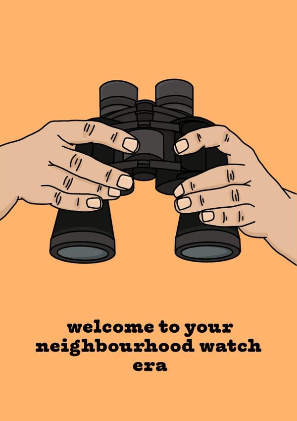 Cheeky Birthday Card - Getting Older - Neighbourhood Watch Era created by The Modest Lobster