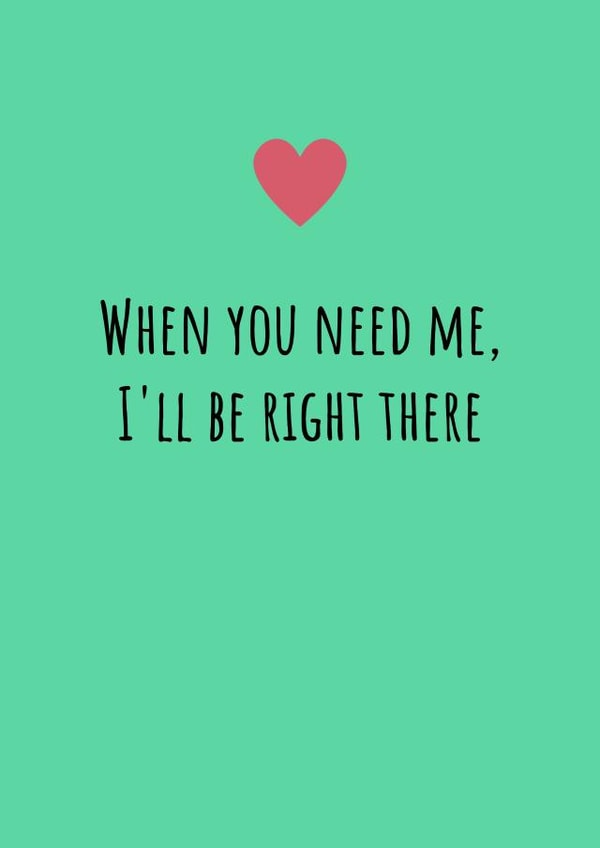 Friend in Need Card - Heartfelt Quote - I'll Be Right There created by AllenellA Designs