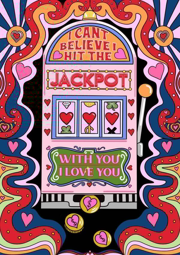 Heartfelt Anniversary Card - I Can’t Believe I Hit The Jackpot With You created by AmySrvc Illustration
