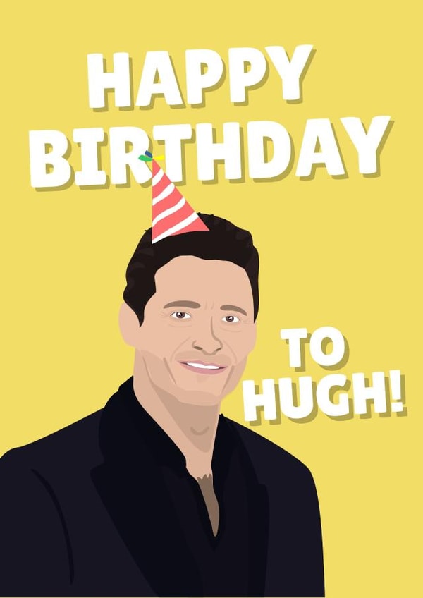 Punny Birthday Card - Hugh Jackman Pun created by PopDogShop