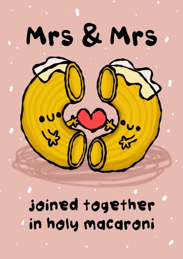 Cute Wedding Card - Mrs & Mrs - LGBTQ+ - Joined in Holy Macaroni created by The Playful Indian