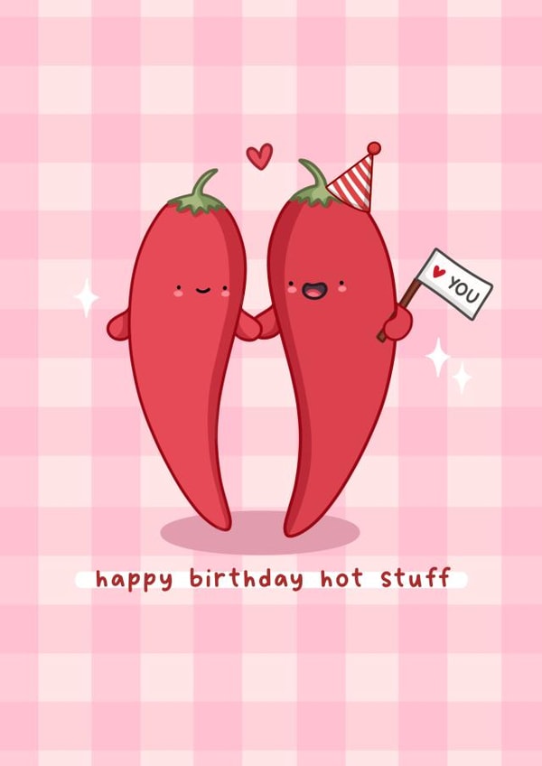 Cute Birthday Card - Chilli Pun - Hot Stuff created by Rosalie Perl