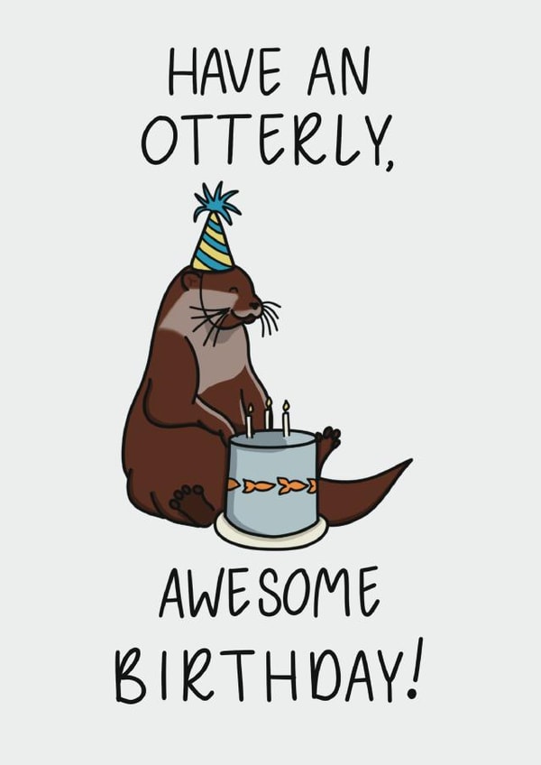 Cute Otter Birthday Card - Friends - Family - Otter Obsessed created by Quirky Doodles
