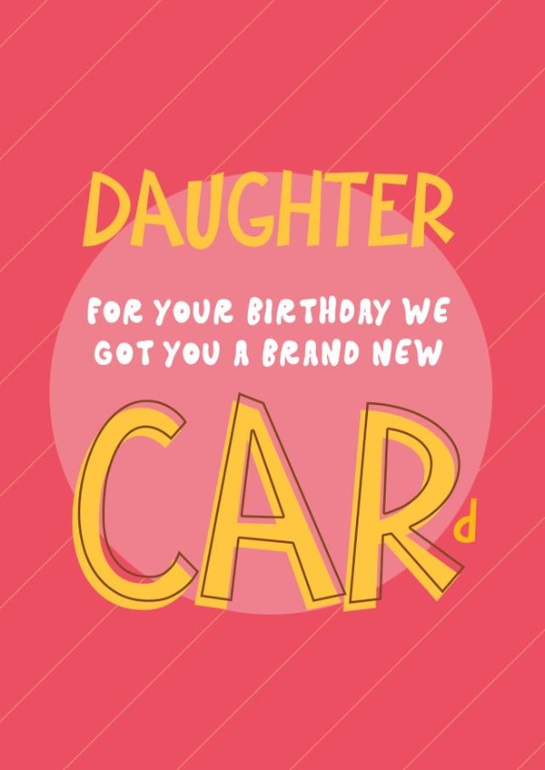 Cheeky Birthday Card - For Daughter - New Car created by Bev O'Connor || @oconnordesign