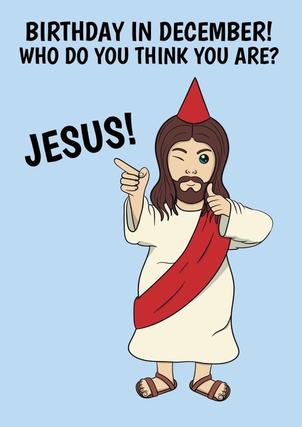 Funny Birthday Card - Jesus - December created by @Cupsie's Creations