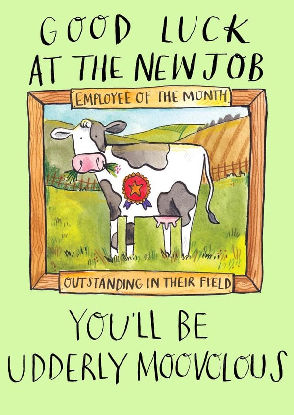 Cute New Job Card - Good Luck - Udderly Moovolous created by Jelly Armchair