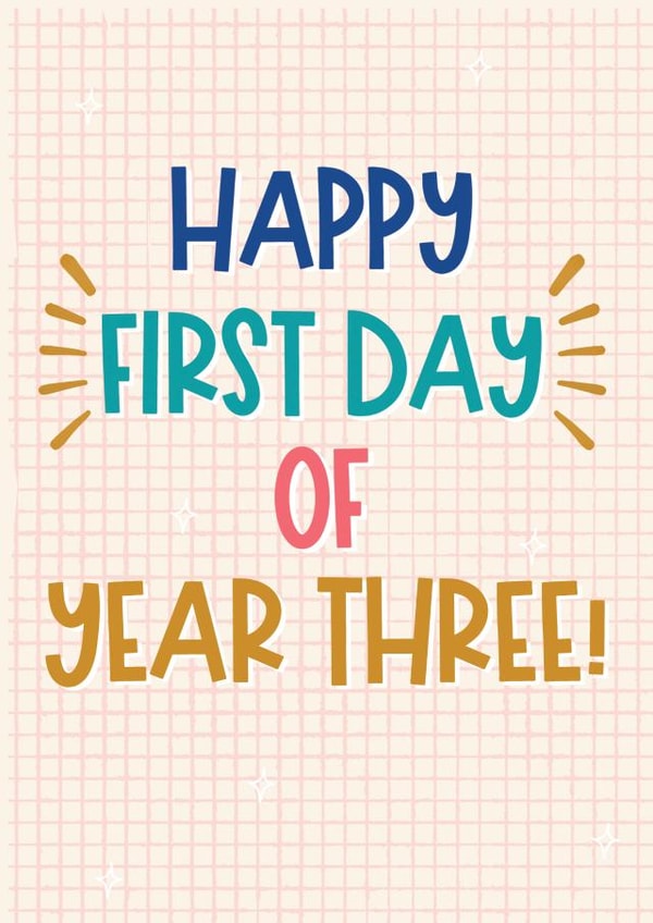 Classic Good Luck Card - Happy First Day Of Year Three! created by Sweetlove Press