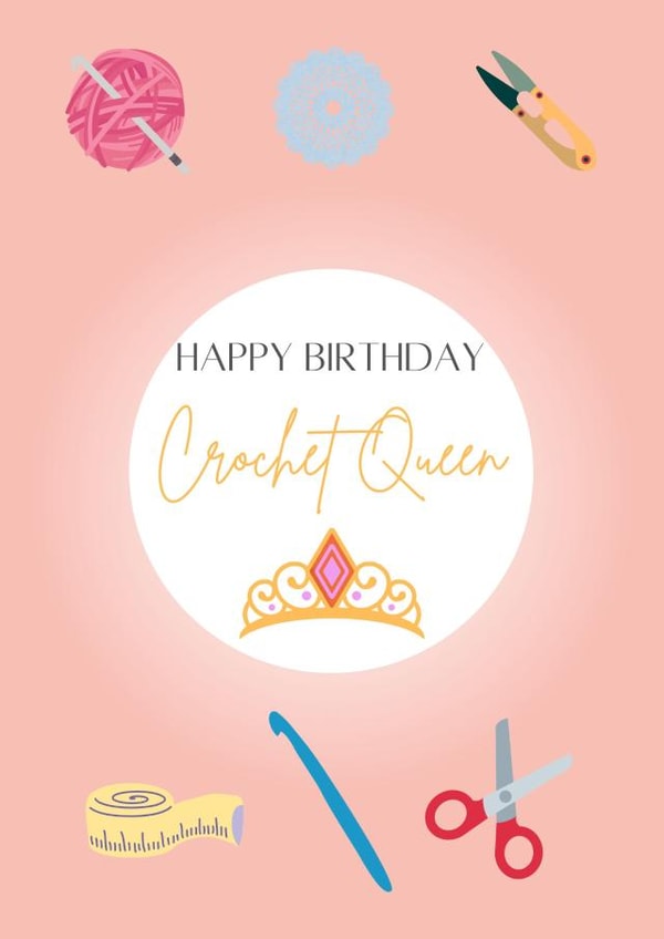 Happy Birthday Crochet Queen created by Creations by Hannah Eliza