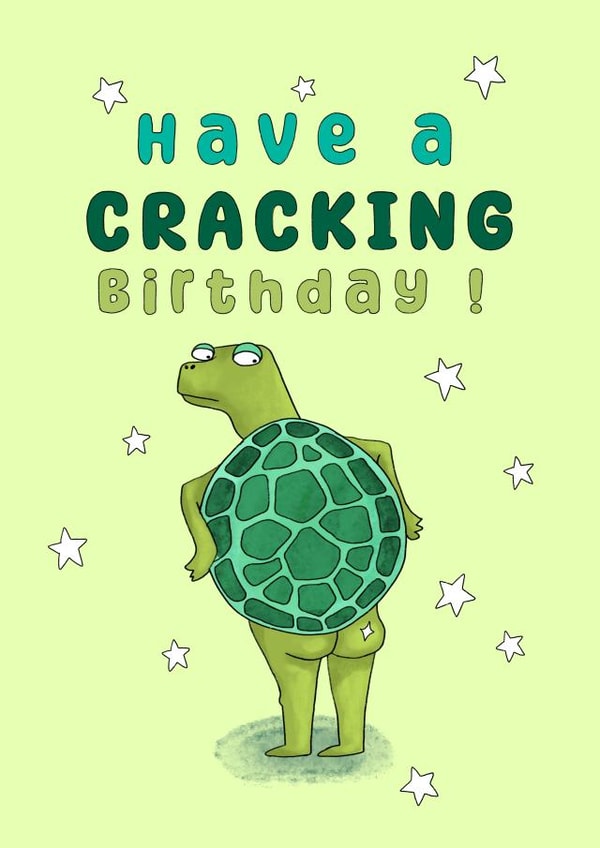 Funny Birthday Card - Have a Cracking Birthday - Tortoise created by PonkyWots
