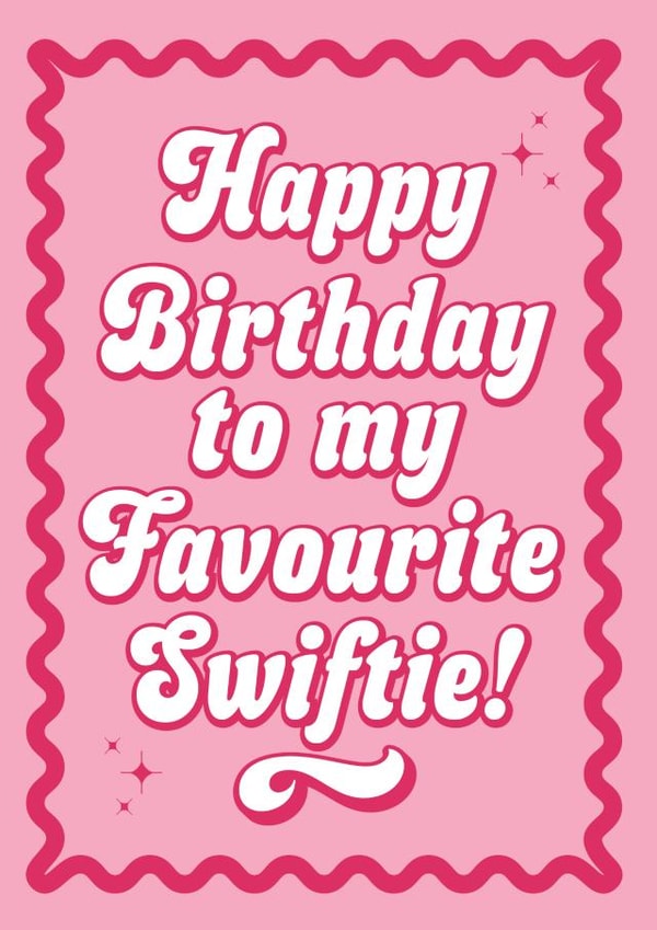 Happy Birthday Card - Typography - Favourite Swiftie created by Blush & Blossom 