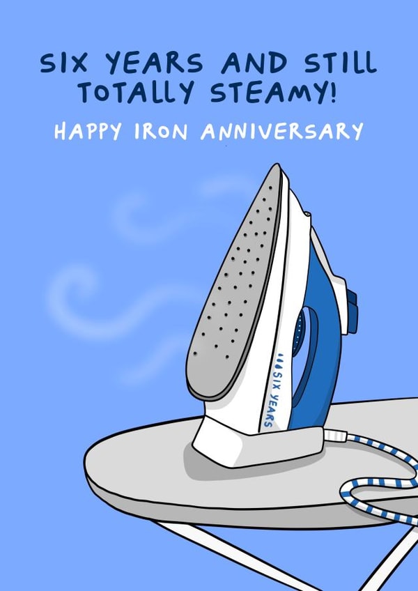 Funny Anniversary Card - Six Year Iron Anniversary created by Running with Scissors