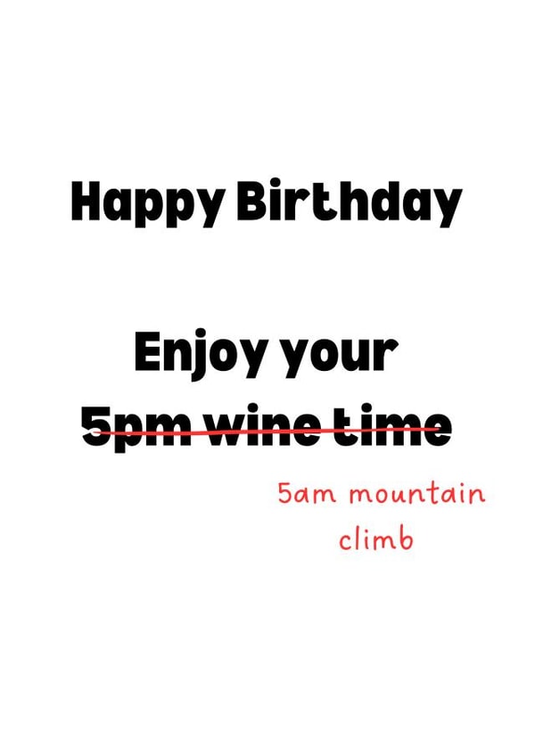 Funny Birthday Card - Wine time to mountain climb created by Victoria Grace Designs