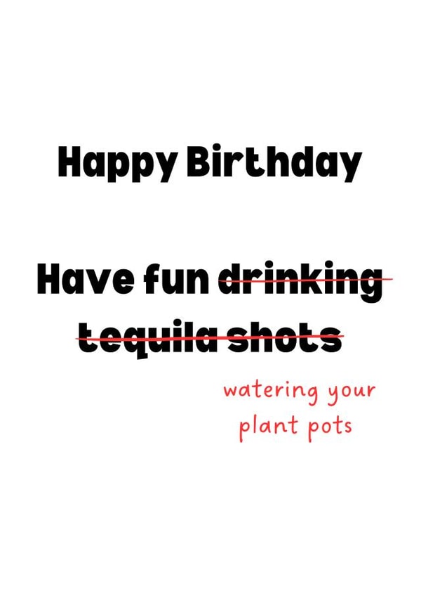 Funny Birthday Card- Tequila shots to plant pots created by Victoria Grace Designs