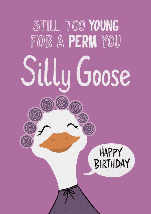 Cute Birthday Card - Silly Goose - Perm created by Tommy Blue Illustration