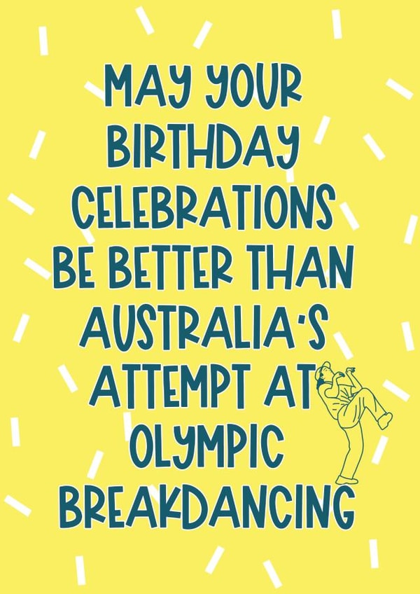 Funny Birthday Card - Breakdancing At The Olympics created by Sweetlove Press