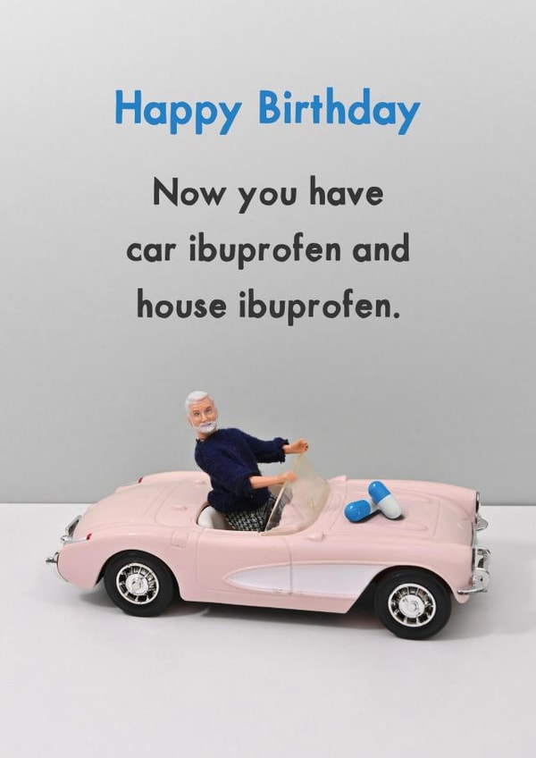Funny Birthday Card - Getting Older - Ibuprofen created by Bold & Bright Cards