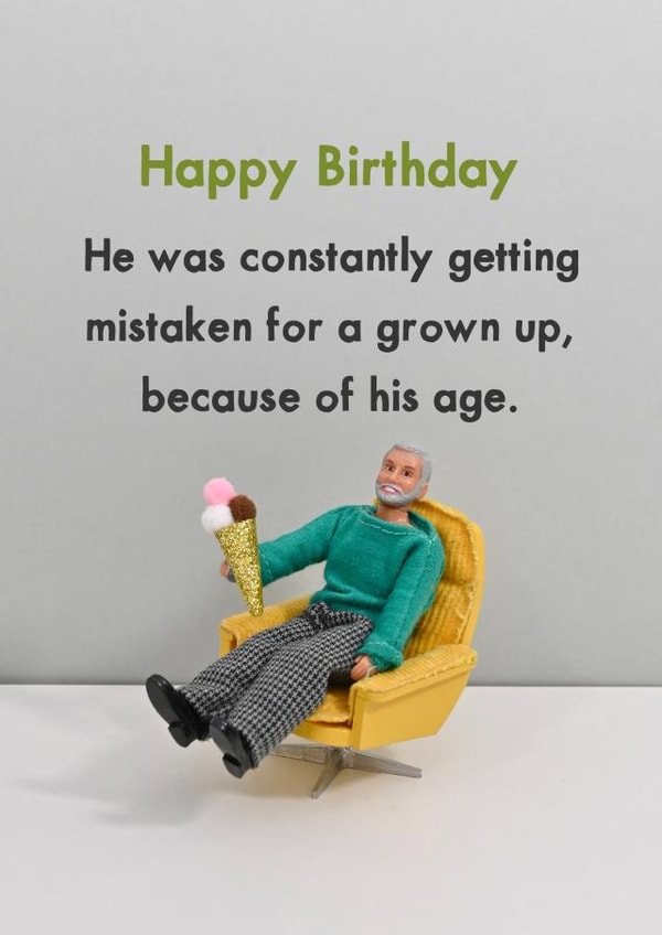 Cheeky Birthday Card - For Him - Mistaken For A Grown Up created by Bold & Bright Cards