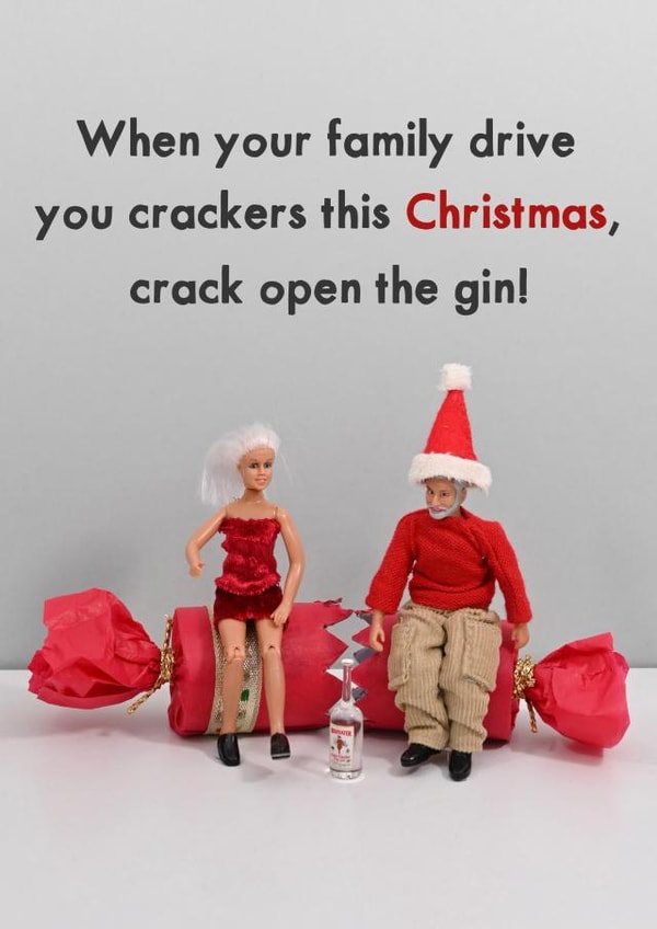 Funny Christmas Card - Family Drama - Crack Open The Gin created by Bold & Bright Cards