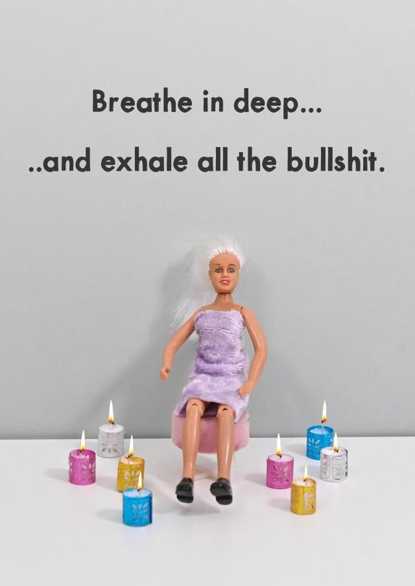 Funny Just Because Card - Exhale All The Bullshit created by Bold & Bright Cards