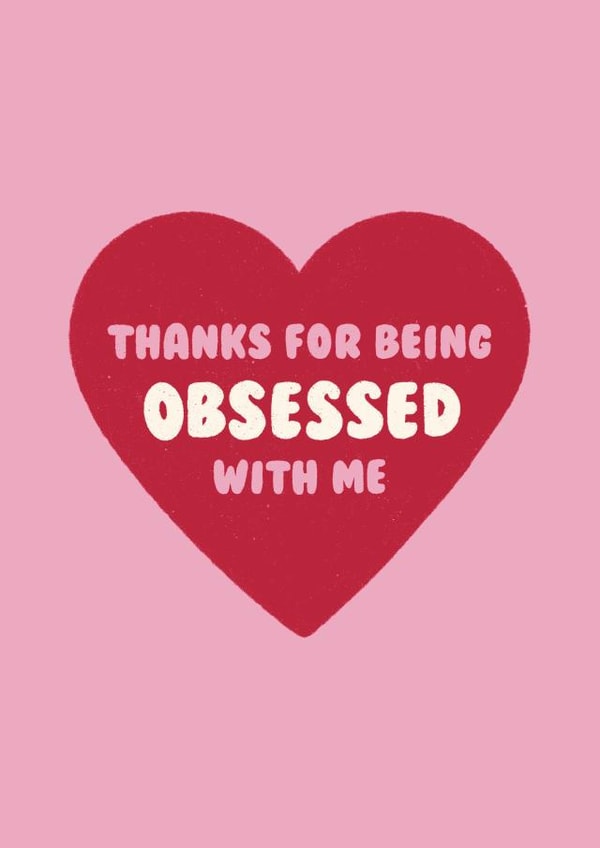 Cheeky Anniversary Day Card - Significant Other - Obsessed - Heart created by Ella Goddard