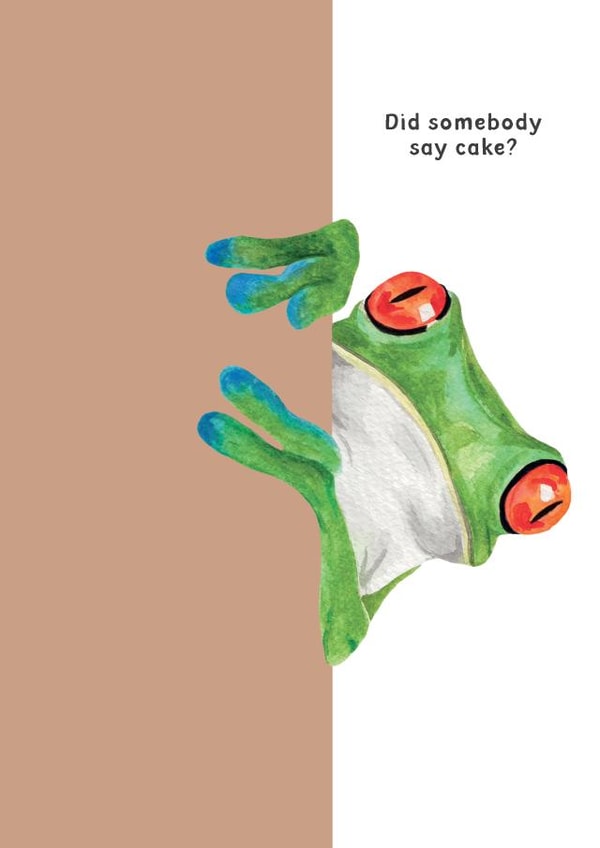 Funny Birthday Card - Frog - Did Somebody Say Cake? created by lil wabbit
