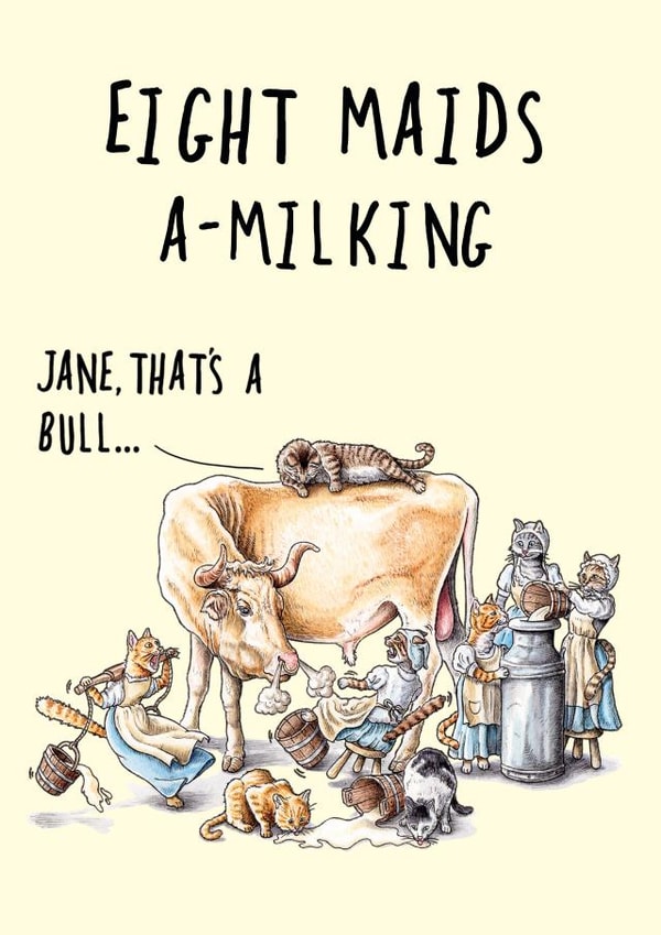 Funny Christmas Card - Eight Maids Milking - Twelve Days of Christmas created by Bewilderbeest