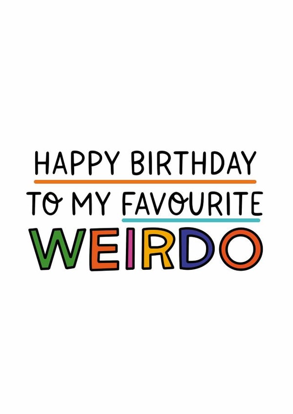 Funny Birthday Card - Favourite Weirdo - Typography created by Studio Flafello LTD