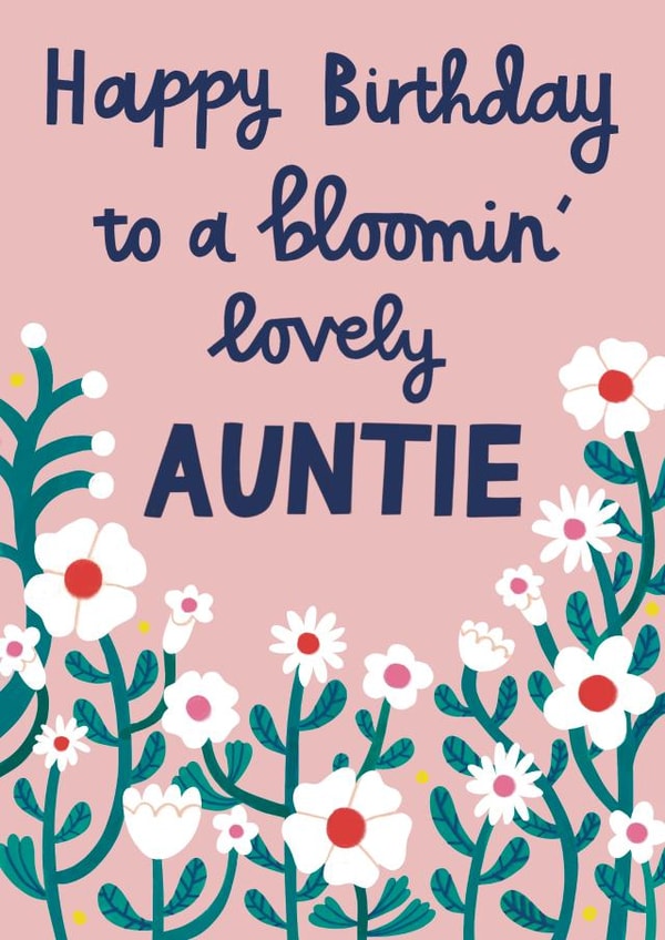 Pretty Birthday Card - For Auntie - Blooming Lovely - Flowers created by Alice Mole Illustration
