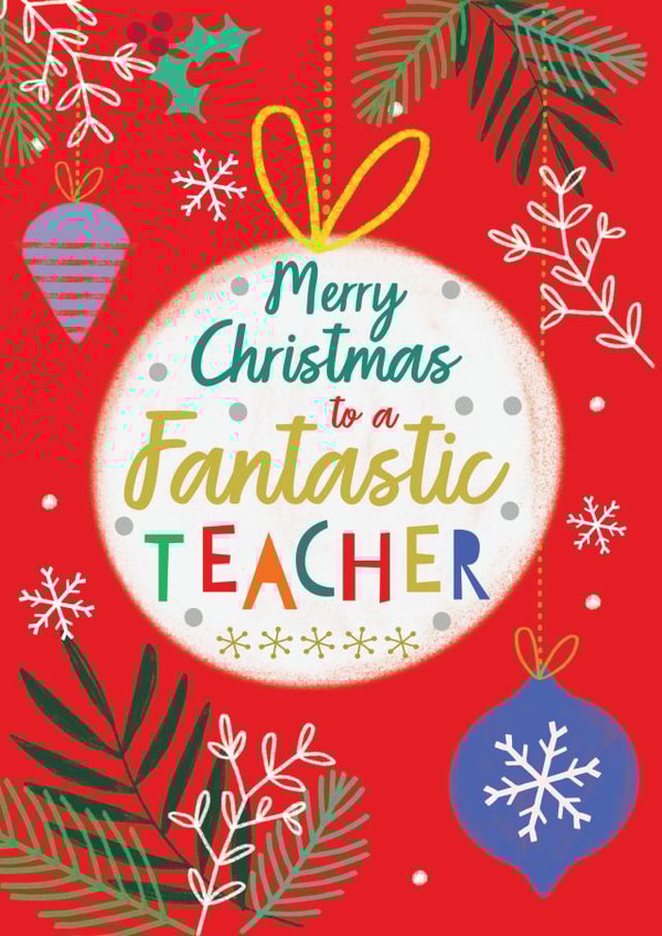 Classic Christmas Card - Teacher - Baubles created by Laura Darrington Design Ltd.