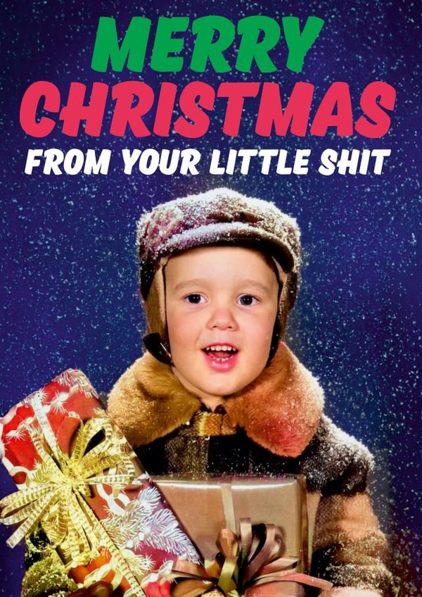 Funny Christmas  Card - From The Kids - Your Little Shit created by Dean Morris Cards