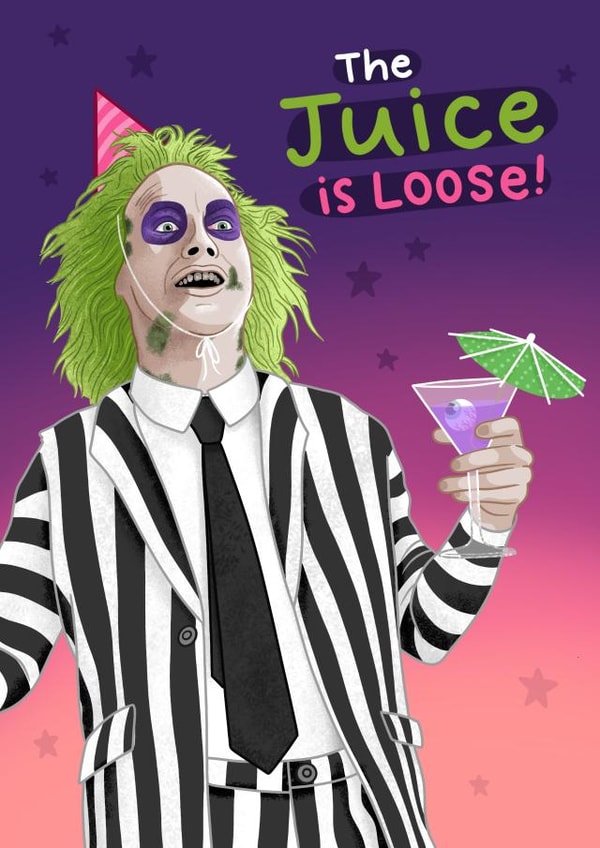 Funny Birthday Card - Beetlejuice - The Juice Is Loose! created by Blue Kiwi Design