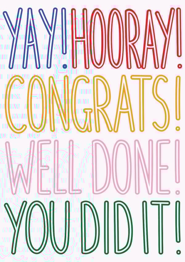 Classic Congratulations Card - Yay! Hooray! Well Done! You Did It! created by Designs By Maia
