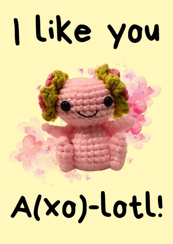 Cute Anniversary Card - Axolotl - Pun created by Moira Allen