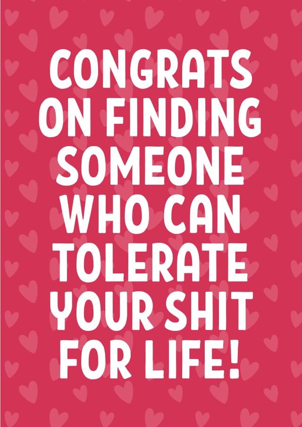 Funny Wedding/Engagement - Tolerate Your Shit For Life - Hearts created by Blush & Blossom