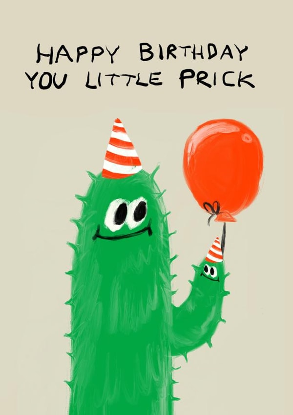 Funny Rude Birthday Card - You Little Prick - Cactus created by JOLLY AWESOME